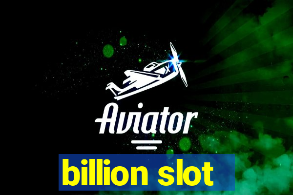 billion slot