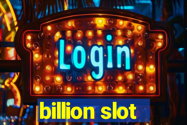 billion slot