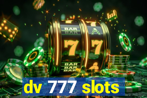 dv 777 slots