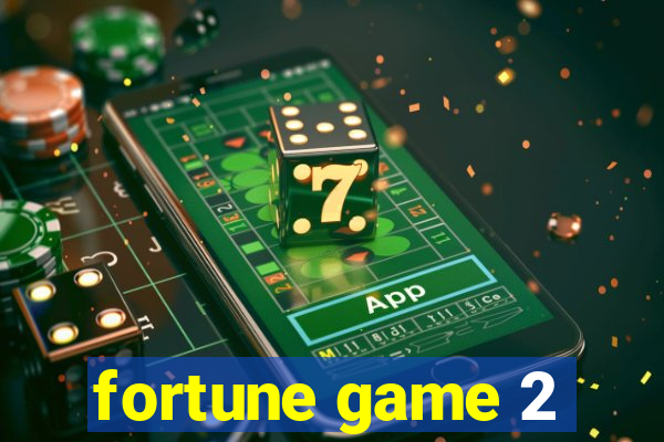 fortune game 2