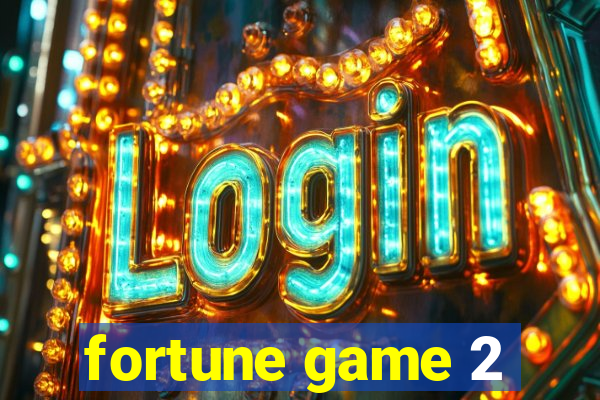 fortune game 2