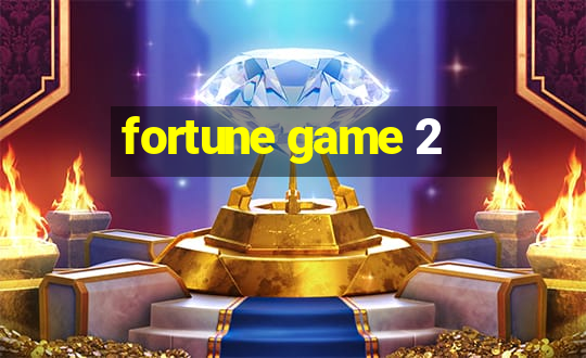 fortune game 2