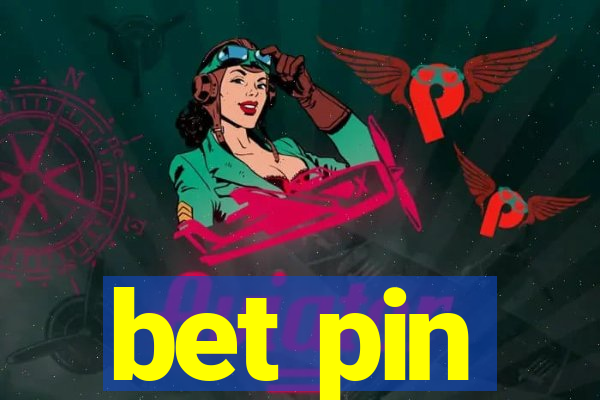 bet pin