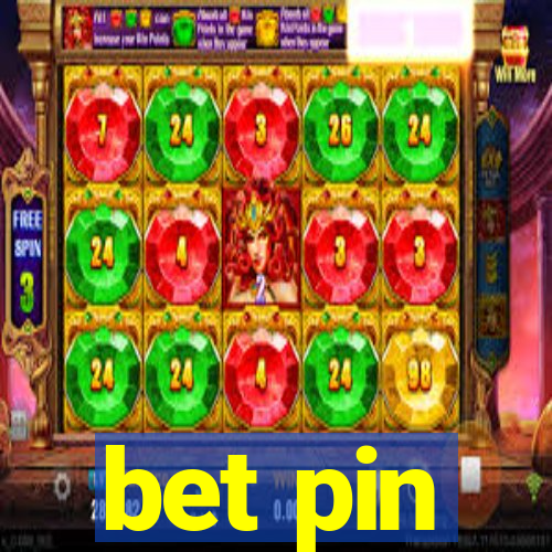 bet pin