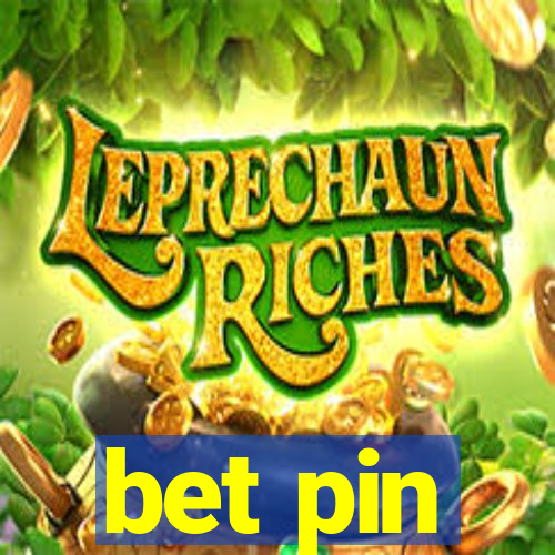 bet pin