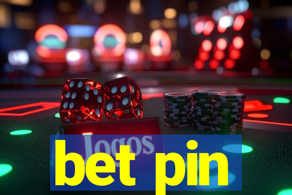 bet pin