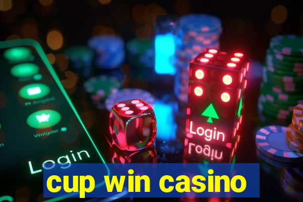 cup win casino