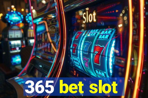 365 bet slot