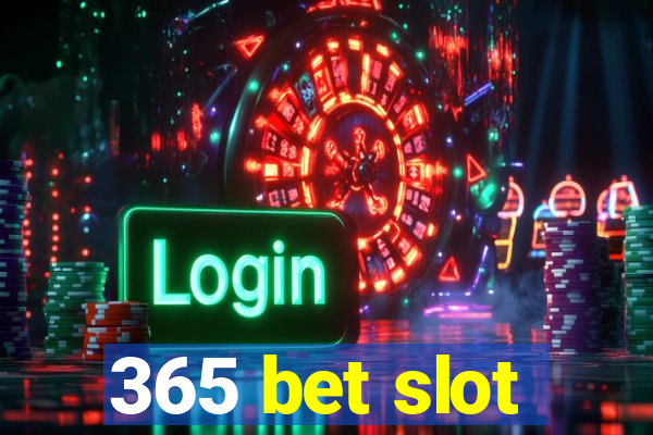 365 bet slot