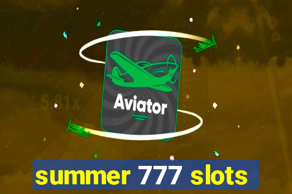 summer 777 slots