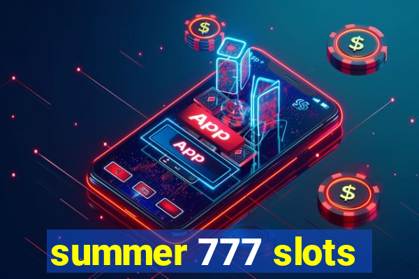 summer 777 slots