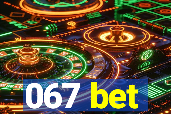 067 bet