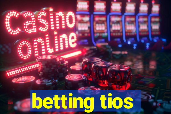 betting tios