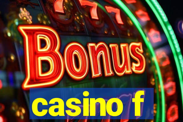 casino f