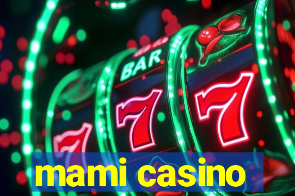 mami casino