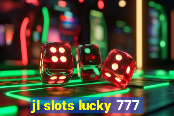 jl slots lucky 777