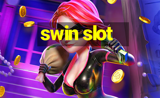 swin slot