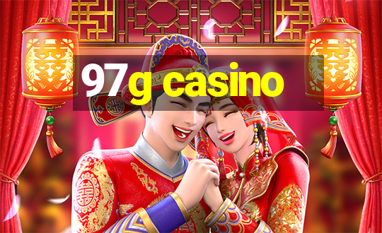 97g casino