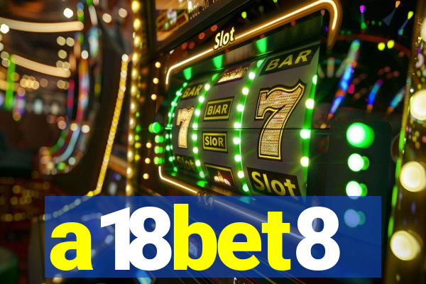 a18bet8