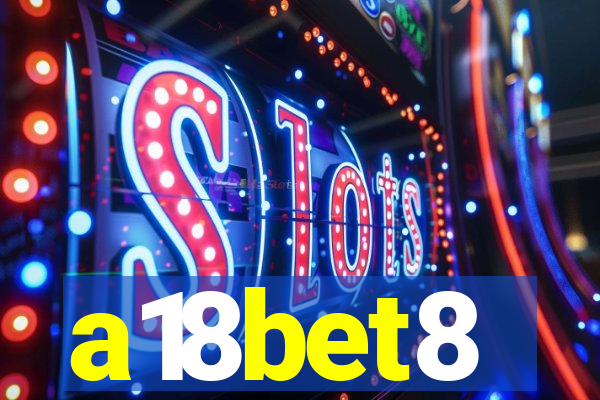 a18bet8