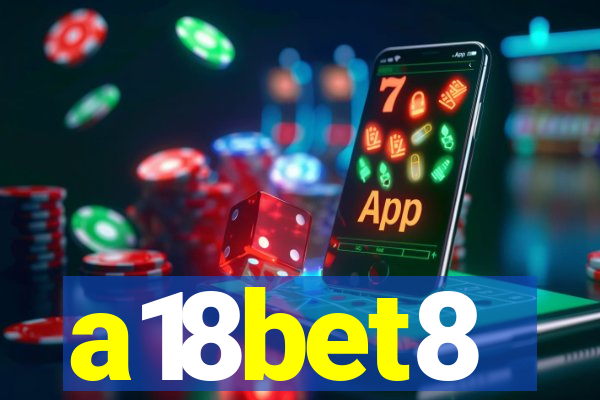 a18bet8