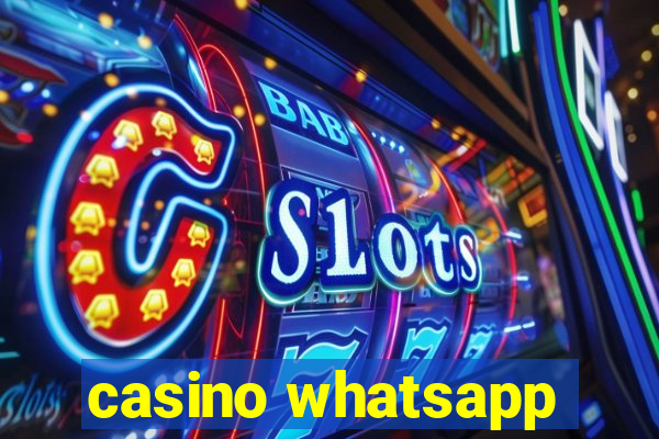 casino whatsapp