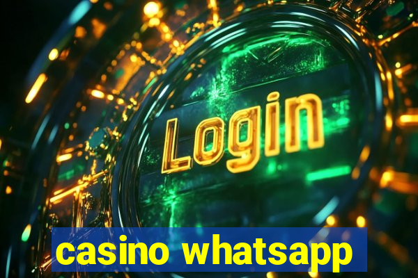 casino whatsapp