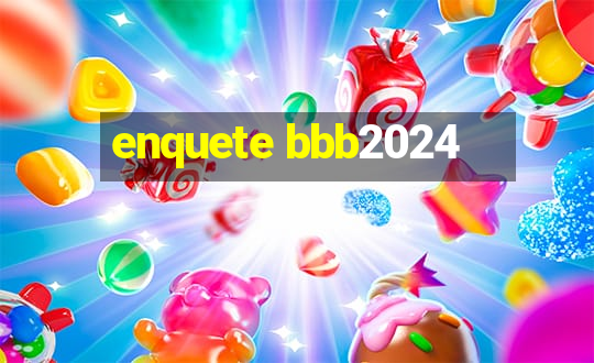 enquete bbb2024