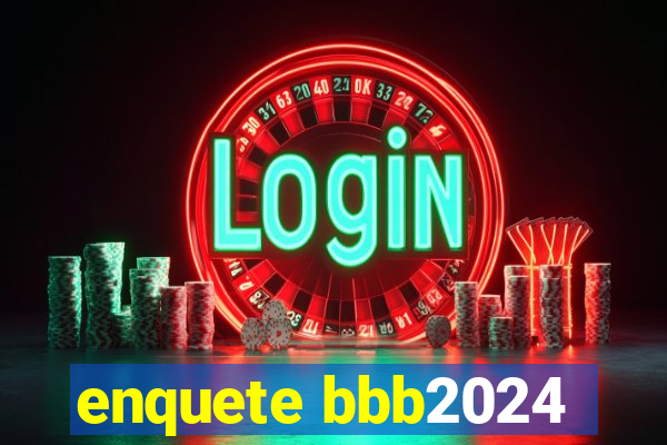 enquete bbb2024