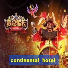 continental hotel & casino