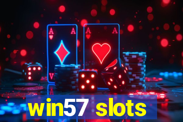 win57 slots