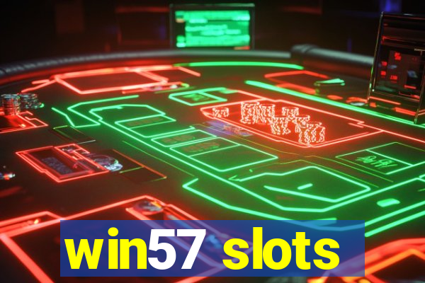 win57 slots