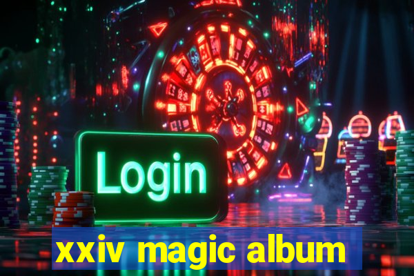 xxiv magic album