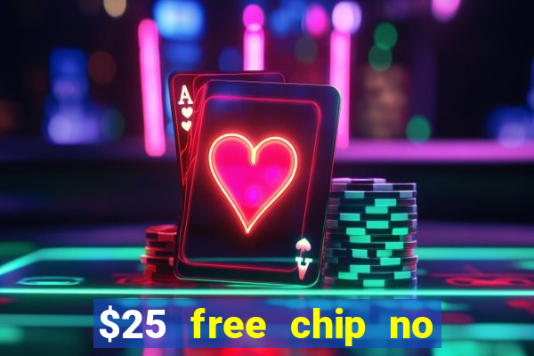 $25 free chip no deposit casino