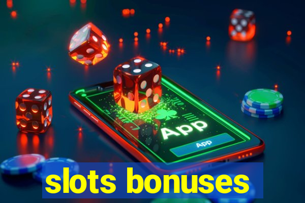 slots bonuses