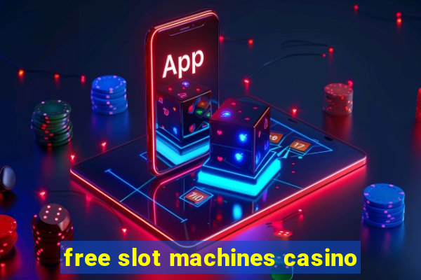 free slot machines casino