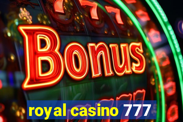 royal casino 777