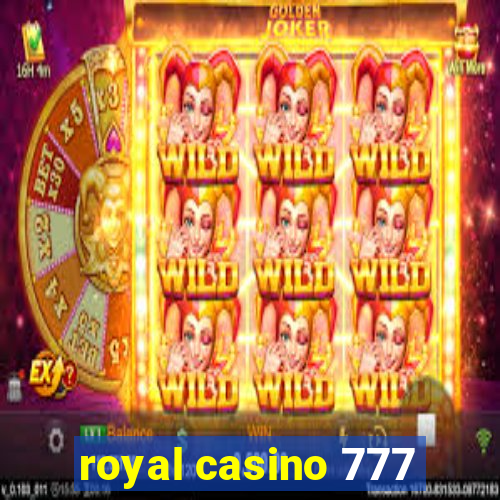 royal casino 777