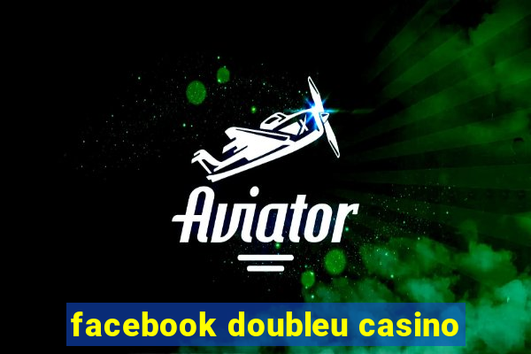 facebook doubleu casino