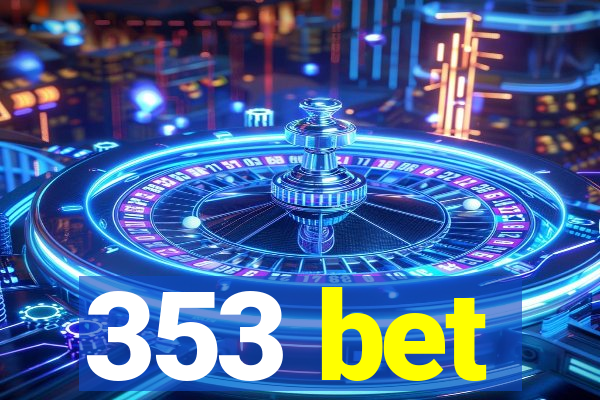 353 bet