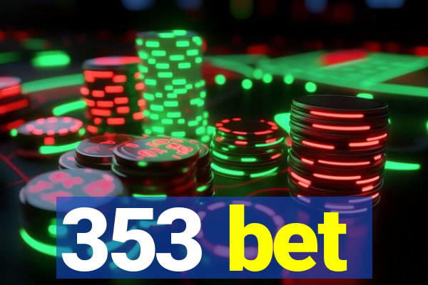 353 bet