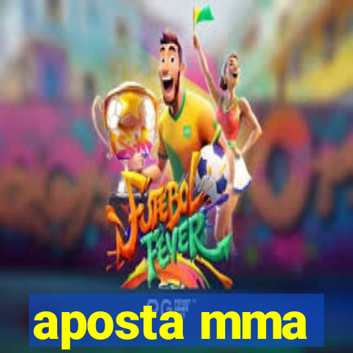 aposta mma