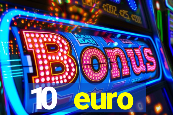 10 euro willkommensbonus casino