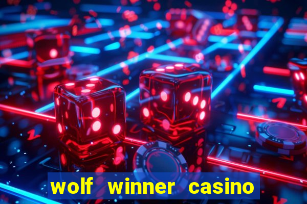 wolf winner casino bonus codes