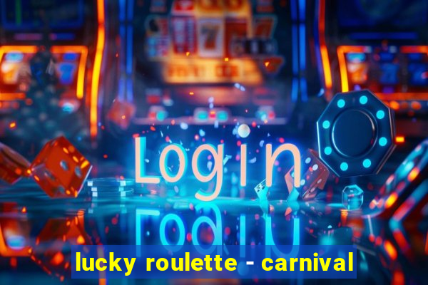 lucky roulette - carnival