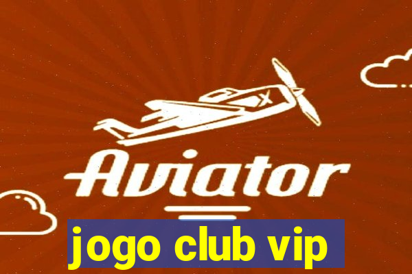 jogo club vip