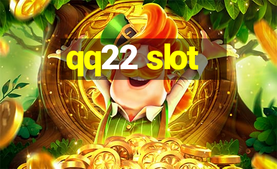 qq22 slot