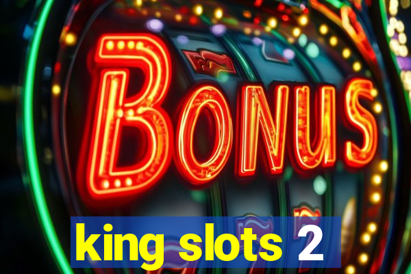 king slots 2