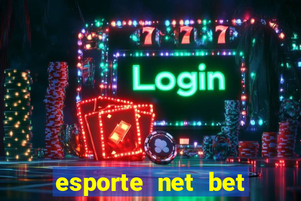 esporte net bet apostas online