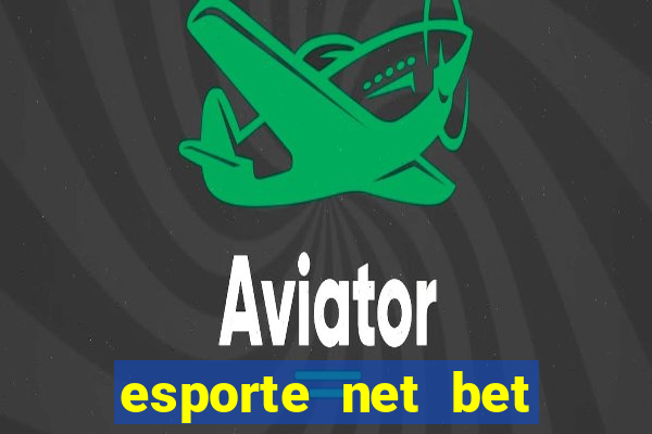 esporte net bet apostas online